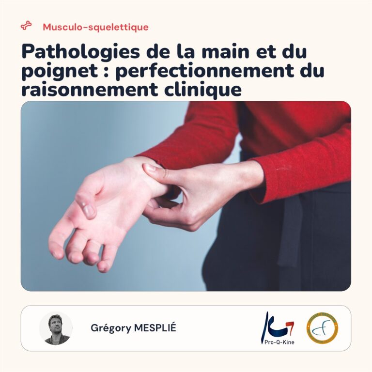 Affiche de la formation Pathologies de la main et du poignet : perfectionnement du raisonnement clinique, animée par Grégory Mesplié