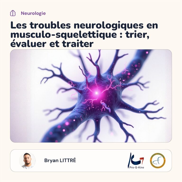 Affiche de la formation Les troubles neurologiques en musculo-squelettique : trier, évaluer et traiter, animée par Bryan Littré