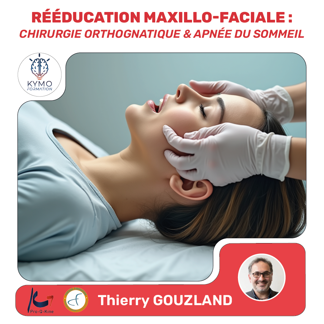 thierry gouzland rééducation maxillo faciale chirurgie orthognatique apnée du sommeil kymo formation Liège