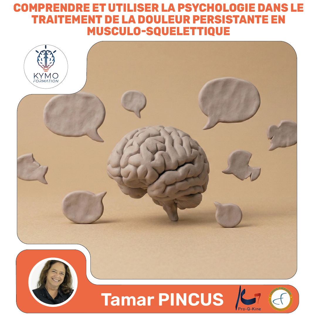 Tamar Pincus comprendre et utiliser la psychologie dans le traitement de la douleur persistante en musculosquelettique kymo formation liège belgique